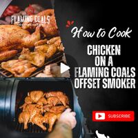 How to Cook Chicken on a Flaming Coals Offset Smoker image