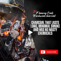 Flaming Coals Hardwood charcoal: Charcoal that lasts long, minimal smoke and has no nasty chemicals image