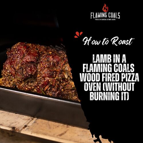 How to Roast Lamb in a Flaming Coals Wood Fired Pizza Oven (Without Burning It) image