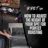 How to Adjust the Height of Your Spit for Perfect Roasting | BBQ Tips image