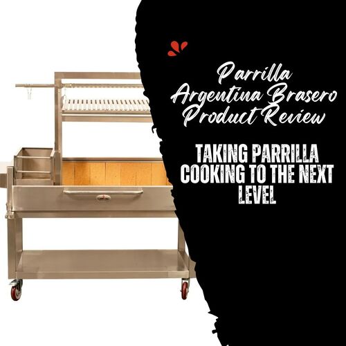 Parrilla Argentina Brasero Product Review: Taking Parrilla Cooking to the Next Level image