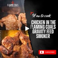 How to cook Chicken in the Flaming Coals Gravity Feed Smoker image
